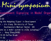 Mini-symposium on Development Signaling in Model Organisms